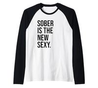 Sober is the New Sexy & Sober Anniversary Sobriety Recovery Raglan Baseball Tee