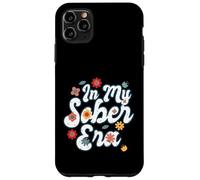 Sober Life In My Sobriety Era Alcohol Drinking Recovery Mode Case for iPhone 11 Pro Max