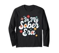 Sober Life in My Sobriety Era Alcohol Drinking Recovery Mode Long Sleeve T-Shirt