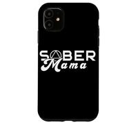 Sober Mama Narcotics Anonymous Alcoholic Abstinence Case for iPhone 11