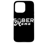Sober Mama Narcotics Anonymous Alcoholic Abstinence Case for iPhone 15 Pro Max
