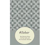 #Sober My Sobriety Diary On The Path With The Gratitude Attitude: Sober Living with Gratitude Tool