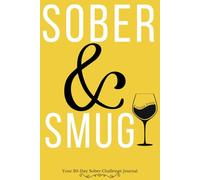 Sober & Smug: Your 30-Day Sober Challenge Journal