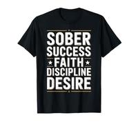 Sober Success Faith Discipline Desire Mindset ||- T-Shirt