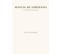 Soberanía en el Hogar: El Manual del Hombre Libre ("La Mochila")