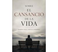 SOBRE EL CANSANCIO DE LA VIDA