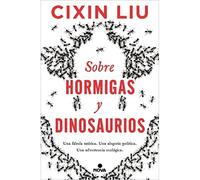 Sobre hormigas y dinosaurios - Spanish Language Paperback NEW Cixin Liu