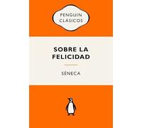 Sobre la felicidad: Ediciones icónicas (Penguin Clásicos vintage)