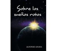 Sobre los sueños rotos