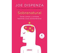 Sobrenatural: Gente Corriente Hacienda Cosas Extraordinarias / How Common People Are Doing the Uncommon (Crecimiento personal)