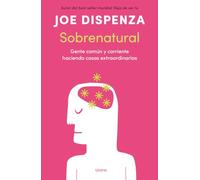 Sobrenatural: Gente corriente haciendo cosas extraordinarias (Crecimiento personal)