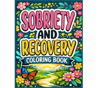 Sobriety And Recovery Coloring Book: 45 Fun And Humorous Coloring Pages for Adults in Recovery
