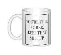 Sobriety Gift For Men Or Women Funny Sober 11oz mug For Him Or Her Recovery Gift For Sober People On AA NA Joke Congratulatory Present For Friend Or Family Member 11oz Novelty Coffee 11oz mug
