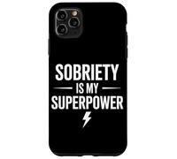 Sobriety Is My Superpower Sober Pride Recovery Sobriety Life Case for iPhone 11 Pro Max