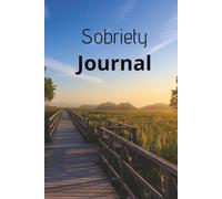 Sobriety Journal: This is a book to yourself and writing your support system, healing strengths, accomplishments and being proud of how far you have come. 6x9, and 100 pages