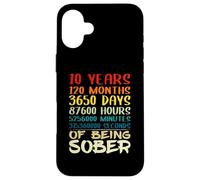Sobriety Recovery Anniversary 10 Years Sober Case for iPhone 16 Plus
