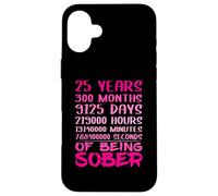 Sobriety Recovery Anniversary 25 Years Sober Case for iPhone 16 Plus