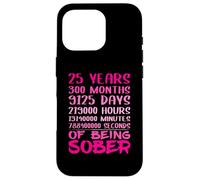 Sobriety Recovery Anniversary 25 Years Sober Case for iPhone 16 Pro