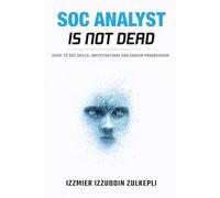 SOC Analyst Is Not Dead: Guide To SOC Skills, Investigations and Career Progression