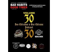 SOCAL LOWRIDER BAD HABITS GOOD TIMES Vol.30: by Joseph Chavez AUGUS 2025