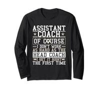 Soccer Assistant Coach Gets It Right First Time Long Sleeve T-Shirt