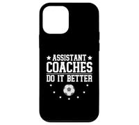 Soccer Assistant Coaches Do It Better Case for iPhone 12 mini