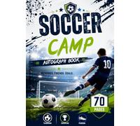 Soccer Camp Autograph Book: Summer Camp Memory Journal for Kids & Young Athletes | Blank Pages for Teammates' Signatures, Coach Messages, Match Memories, and Fun Doodles