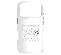 Soccer Coach You Don't Scare Me Coach Girls Soccer Case for iPhone 17 Pro