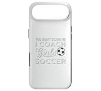 Soccer Coach You Don't Scare Me Coach Girls Soccer Case for iPhone Air