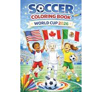 Soccer Coloring Book "Worldcup 2026": Fun Coloring for Kids Ages 6-12, USA, Canada, Mexiko