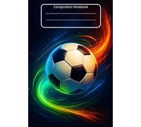 Soccer Composition Notebook: Wide Ruled Soccer Notebook for Kids and Teens - Perfect for School, Journaling, and Creative Writing