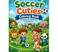 Soccer Cuties Coloring Book: Cute & Easy Soccer Coloring Pages for Kids Ages 4-8