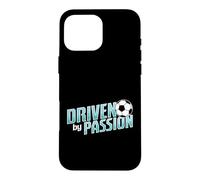 Soccer "Driven by Passion" Case for iPhone 16 Pro Max