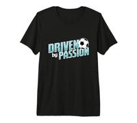 Soccer Driven by Passion Premium T-Shirt