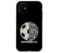 Soccer Faith Deuteronomy 31:6 Bible Verse Case for iPhone 11