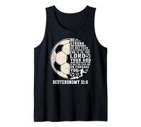 Soccer Faith Deuteronomy 31:6 Bible Verse Tank Top