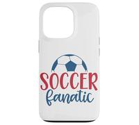 Soccer Fanatic Fan Soccer Quote Motivational Boys Girl Case for iPhone 13 Pro