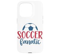 Soccer Fanatic Fan Soccer Quote Motivational Boys Girl Case for iPhone 15 Pro