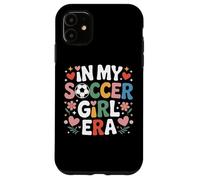 Soccer Girl Era In My Soccer Lover Female Athlete Case for iPhone 11