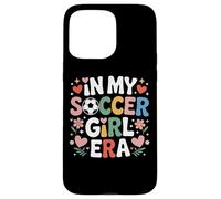 Soccer Girl Era In My Soccer Lover Female Athlete Case for iPhone 15 Pro Max