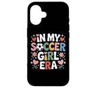 Soccer Girl Era In My Soccer Lover Female Athlete Case for iPhone 16