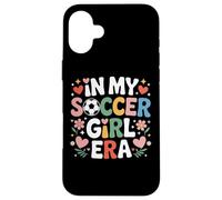 Soccer Girl Era In My Soccer Lover Female Athlete Case for iPhone 16 Plus