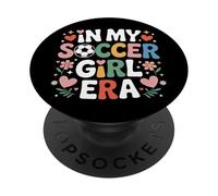 Soccer Girl Era In My Soccer Lover Female Athlete PopSockets Adhesive PopGrip