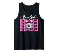 Soccer Girl Mom Mama Mother's Day Be A Girl With Goals Tank Top