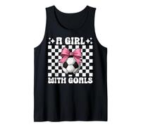 Soccer Girl Soccer Mom Mother's Day A Girl With Goals Tank Top