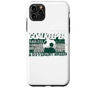 Soccer Goalkeeper A Different Breed Case for iPhone 11 Pro Max