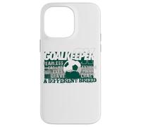 Soccer Goalkeeper A Different Breed Case for iPhone 14 Pro Max