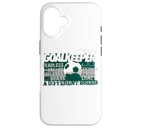 Soccer Goalkeeper A Different Breed Case for iPhone 16