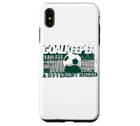 Soccer Goalkeeper A Different Breed Case for iPhone XS Max