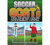 Soccer GOATs Coloring Book: 50 Greatest Soccer Players of All Time with Biographies, Stats & Fun Facts. An Inspiring Football Activity Book for Kids Ages 8-12, Teens, and Fans